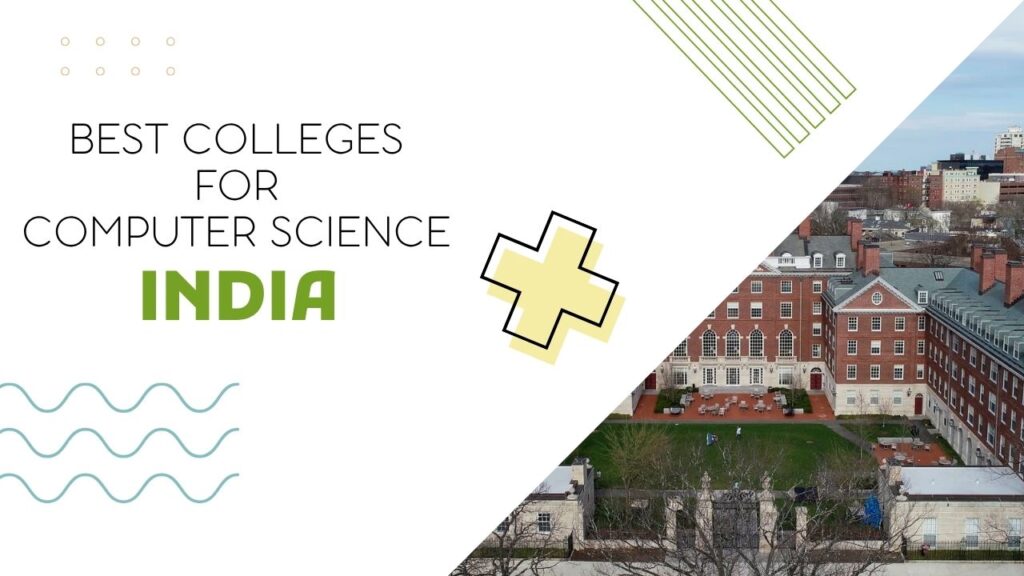 best colleges for computer science in India
