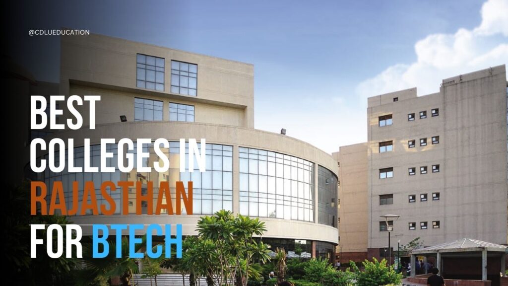 Best Colleges in Rajasthan for B.Tech
